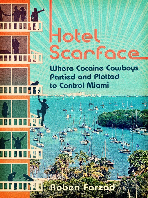 Title details for Hotel Scarface by Roben Farzad - Wait list